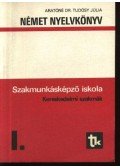 Aratóné Dr. Tudósy Júlia - Német nyelvkönyv I. - Kereskedelmi szakmák