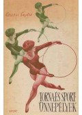 Kerezsi Endre - Torna- és sportünnepélyek