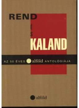 Aczél Géza - Rend és kaland Aczél Géza - Rend és kaland, Debrecen 2003 antikvár könyv