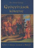 Dr. Forrai György - Gyógyítások könyve