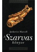 Jankovics Marcell - A Szarvas könyve