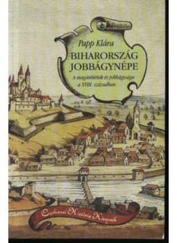 Papp Klára - Biharország jobbágynépe Papp Klára - Biharország jobbágynépe, Debrecen 1998 antikvár könyv