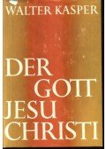 Walter Kasper - Der Gott Jesu Christi