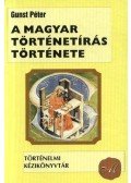 Gunst Péter - A magyar történetírás története