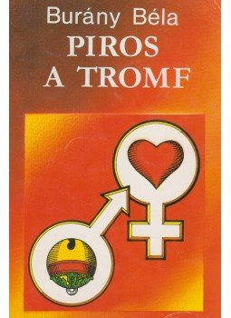 Burány Béla - Piros a tromf Burány Béla - Piros a tromf, Budapest 1988 antikvár könyv