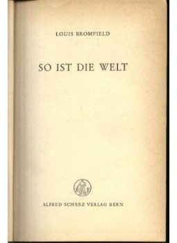 Bromfield, Louis - So ist die Welt Bromfield, Louis - So ist die Welt, Bern 1946 antikvár könyv