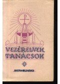 Nagy Imre Leó - Vezérelvek, tanácsok, gondolatok