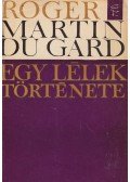 Roger Martin du Gard - Egy lélek története