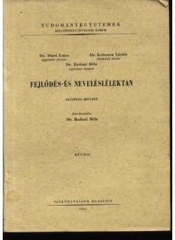 Több szerző - Fejlődés- és neveléslélektan Több szerző - Fejlődés- és neveléslélektan, Budapest 1965 antikvár könyv