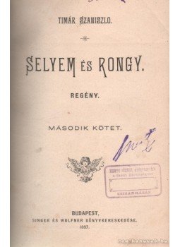 Timár Szaniszló - Selyem és rongy I-II. Timár Szaniszló - Selyem és rongy I-II., Budapest 1897 antikvár könyv