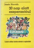 Horváth, Jozefo - 30 nap alatt eszperantóul
