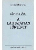 Hamvas Béla - A láthatatlan történet