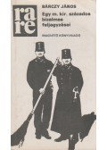 Bárczy János - Egy m. kir. százados bizalmas feljegyzései