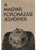 Lovag Zsuzsa - A magyar koronázási jelvények