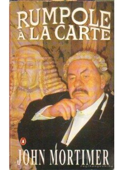 Mortimer, John - Rumpole á la Carte Mortimer, John - Rumpole á la Carte, London 1991 antikvár könyv
