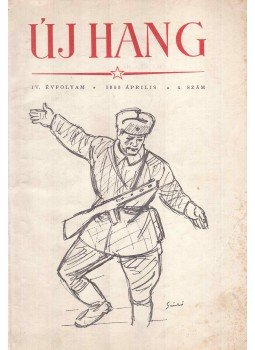 Földeák János - Új Hang 1955/4 Földeák János - Új Hang 1955/4, Budapest 1955 antikvár könyv