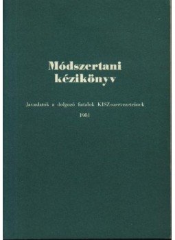 - Módszertani kézikönyv - Módszertani kézikönyv, Budapest 1981 antikvár könyv