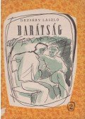 Dezséry László - Barátság
