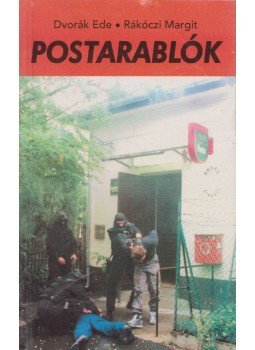 Dvorák Ede, Rákóczi Margit - Postarablók Dvorák Ede, Rákóczi Margit - Postarablók, Budapest 1998 antikvár könyv