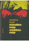 Studinka László - Minden nap vadásznap