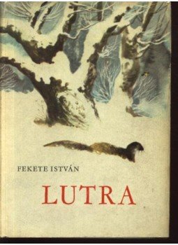 Fekete István - Lutra Fekete István - Lutra, Budapest 1963 antikvár könyv