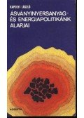 Kapolyi László - Ásványinyersanyag- és energiapolitikánk alapjai