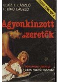 Illisz L. László,H. Bíró László - Agyonkínzot szeretők