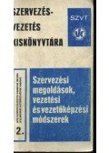 Több szerző - Szervezési megoldások, vezetési és vezetőképzési módszerek
