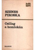 Szenes Piroska - Csillag a homlokán