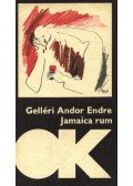 Gelléri Andor Endre - Jamaica rum