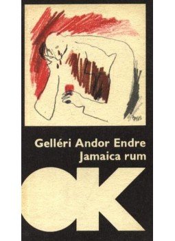 Gelléri Andor Endre - Jamaica rum Gelléri Andor Endre - Jamaica rum, Budapest 1984 antikvár könyv