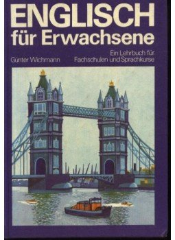 Günter Wichmann - Englisch für Erwachsene Günter Wichmann - Englisch für Erwachsene, Leipzig 1978 antikvár könyv