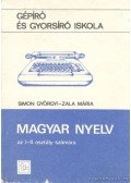 Dr. Simon Györgyi,Zala Mária - Magyar nyelv az I-II. osztály számára