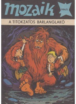 - A titokzatos barlanglakó (Mozaik 1986/2.) - A titokzatos barlanglakó (Mozaik 1986/2.), Budapest 1986 antikvár könyv