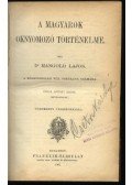 Dr. Mangold Lajos - A magyarok oknyomozó történelme