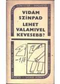Kellér Andor,Kellér Dezső,Kishont Ferenc - Vidám színpad - Lehet valamivel kevesebb?