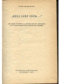Olbracht, Ivan - Régi szép idők