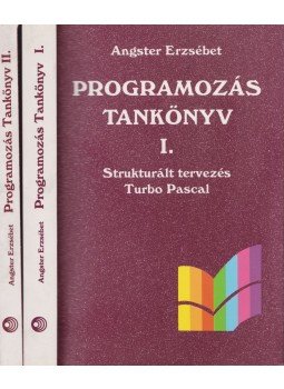 Angster Erzsébet - Programozás tankönyv I-II. Angster Erzsébet - Programozás tankönyv I-II., Budapest 1999 antikvár könyv