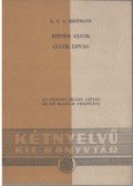 E. T. A. Hoffmann - Ritter Gluck / Gluck lovag