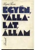 Kozma Ferenc - Egyén, vállalat, állam