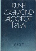 Mucsi Ferenc, Szabó Ágnes (szerk.) - Kunfi Zsigmond válogatott írásai