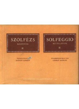 Agócsy László (szerk.) - Szolfézs Középfok II. Agócsy László (szerk.) - Szolfézs Középfok II., Budapest 1955 antikvár könyv