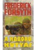 Frederick Forsyth - A háború kutyái