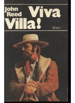 Reed, John - Viva Villa! Reed, John - Viva Villa!, Budapest 1982 antikvár könyv