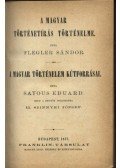 Flegler Sándor,Fraknói Vilmos,Pulszky Ferencz,Sayous, Eduard - A magyar története történelme, A magyar történelem kútforrásai, II. Lajos és udvara, Eszmék