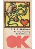 Hoffmann, Ernst Theodor Amadesus - Az arany virágcserép / Scuderi kisasszony