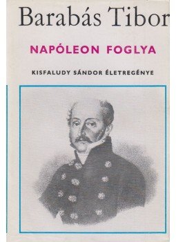 Barabás Tibor - Napóleon foglya