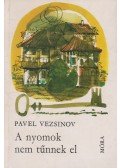 Vezsinov, Pavel - A nyomok nem tűnnek el