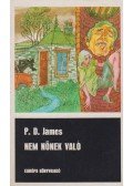 P. D. James - Nem nőnek való