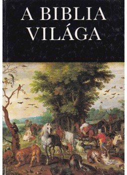 Rapcsányi László - A Biblia világa Rapcsányi László - A Biblia világa, Budapest 1981 antikvár könyv